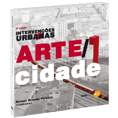 INTERVENÇÕES URBANAS: Arte / Cidade