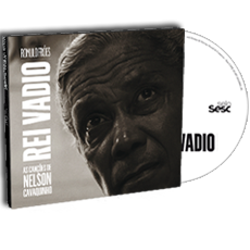 REI VADIO<br>As canções de Nelson Cavaquinho