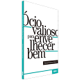 ÓCIO VALIOSO PARA ENVELHECER BEM