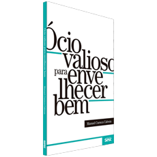 ÓCIO VALIOSO PARA ENVELHECER BEM