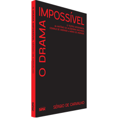 O DRAMA IMPOSSÍVEL: <br> o teatro modernista de Antônio de Alcântara Machado, Oswald de Andrade e Mário de Andrade