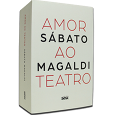 AMOR AO TEATRO: SÁBATO MAGALDI