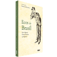 ECOS DO BRASIL<br>Eça de Queirós, leituras brasileiras e portuguesas