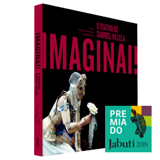 IMAGINAI: <br>O Teatro de Gabriel Villela