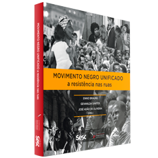 MOVIMENTO NEGRO UNIFICADO: <br> A resistência nas ruas