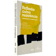 REFLEXÃO COMO RESISTÊNCIA:<br>Homenagem a Alfredo Bosi