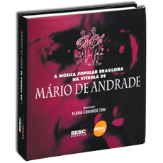 A MÚSICA POPULAR BRASILEIRA<br> NA VITROLA DE MÁRIO DE ANDRADE 