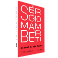 SÉRGIO MAMBERTI:<br>Senhor do meu tempo